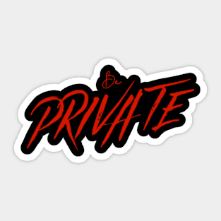 Be Private Sticker